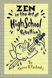 Zen in the Art of High School Rebellion