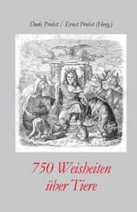 750 Weisheiten über Tiere