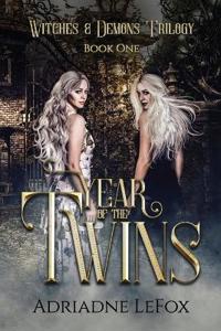 Year of the Twins: Witches and Demons Book One