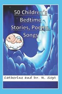 50 Children's Bedtime Stories, Poems, and Songs