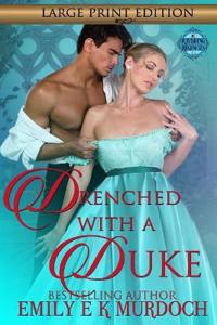 Drenched with a Duke