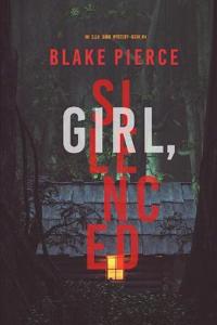 Kirjan kansi "Girl, Silenced (An Ella Dark FBI Suspense Thriller-Book 4)"