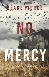 Kirjan kansi "No Mercy (A Valerie Law FBI Suspense Thriller-Book 1)"