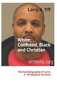 White, Confused, Black and Christian