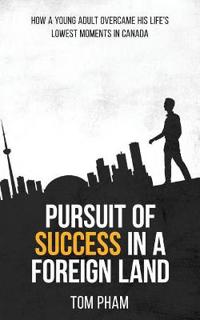 Pursuit of Success in a Foreign Land