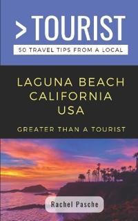 Greater Than a Tourist- Laguna Beach California USA