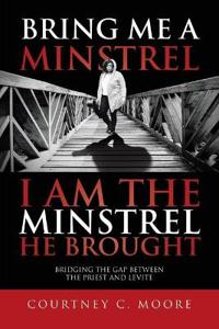 Bring Me a Minstrel - I am the Minstrel He Brought