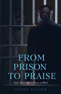From Prison to Praise