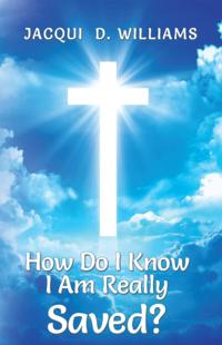 &quote;How Do I Know I Am Really Saved?&quote;