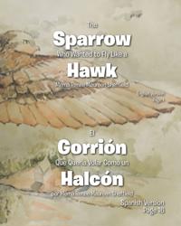 Sparrow Who Wanted to Fly Like a Hawk-El GorriA n Que Queria Volar Como un HalcA n
