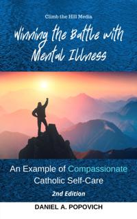Winning the Battle with Mental Illness  2nd Edition