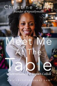 Meet Me At The Table Where Greatness & Impact Collide