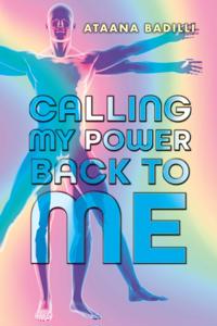 CALLING MY POWER BACK TO ME