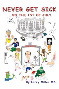 Never Get Sick on the First of July