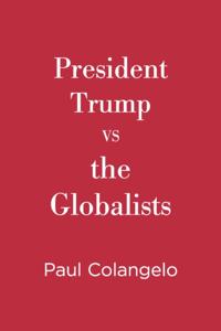 President Trump VS the Globalists