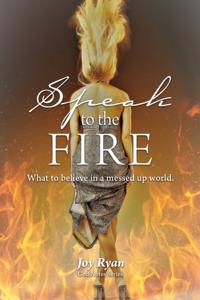 Speak to the Fire