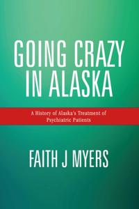 Going Crazy in Alaska
