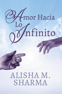 Amor Hacia Lo Infinito