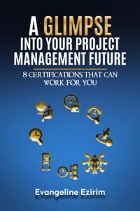 Glimpse Into Your Project Management Future