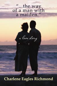 &quote;...the way of a man with a maiden.&quote;