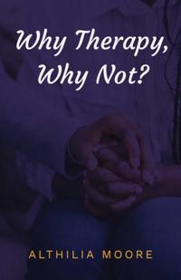 &quote;Why Therapy, Why Not&quote;