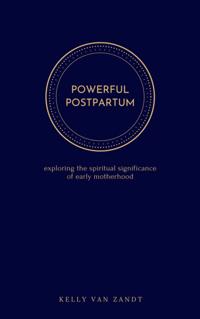 Powerful Postpartum
