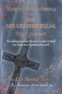 Trump's Christian America VS All ARE CREATED EQUAL