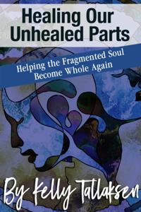 Healing Our Unhealed Parts