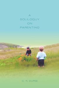 Soliloquy on Parenting