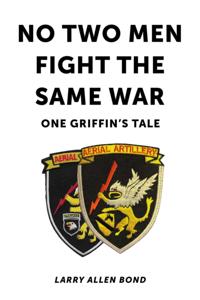 No Two Men Fight the Same War