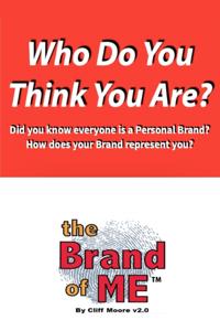 Who You You Think You Are?