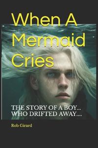When A Mermaid Cries
