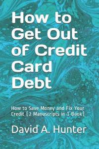 How to Get Out of Credit Card Debt
