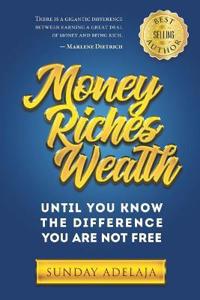 Money, Riches, Wealth