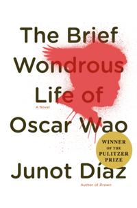 Brief Wondrous Life of Oscar Wao (Pulitzer Prize Winner)