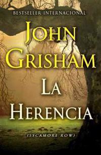 La herencia / Sycamore Row: (The inheritance: Sycamore Row--Spanish-language Edition)