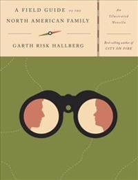A Field Guide to the North American Family