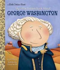 George Washington: A Little Golden Book Biography