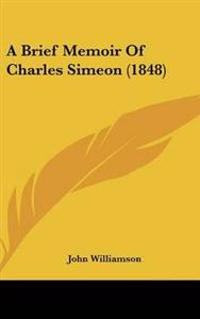 A Brief Memoir of Charles Simeon