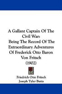 Bokomslag för "A Gallant Captain of the Civil War"