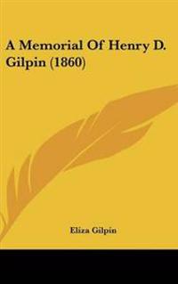 Bokomslag for "A Memorial of Henry D. Gilpin"