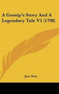 A Gossip's Story And A Legendary Tale V1 (1798)