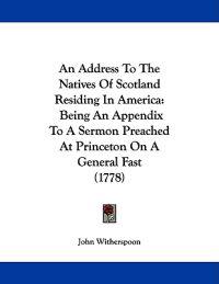 An Address To The Natives Of Scotland Residing In America