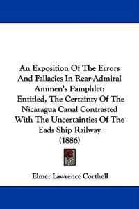 An Exposition of the Errors and Fallacies in Rear-admiral Ammen's Pamphlet
