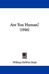 Are You Human? (1916)
