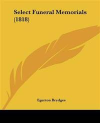 Select Funeral Memorials (1818)