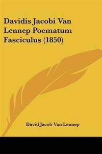 Davidis Jacobi Van Lennep Poematum Fasciculus (1850)