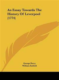 Essay Towards The History Of Leverpool (1774)