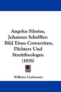 Angelus Silesius, Johannes Scheffler