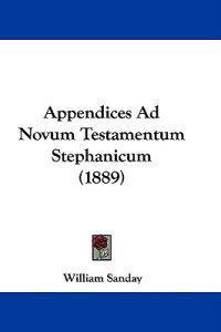Appendices Ad Novum Testamentum Stephanicum (1889)